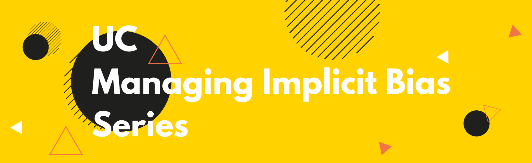 UC-Managing-Implicit-Bias-Series-Banner.png